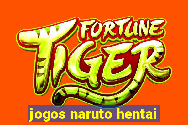 jogos naruto hentai